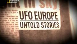   .  .  1 / National Geographic. UFO Europe. Untold Stories. Part 1 VO