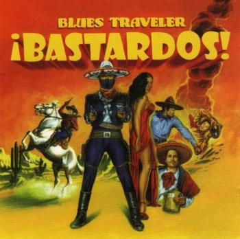 Blues Traveler-Bastardos!