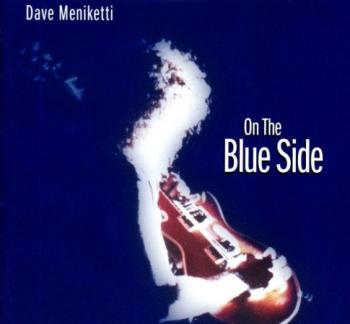 Dave Meniketti - On The Blue Side