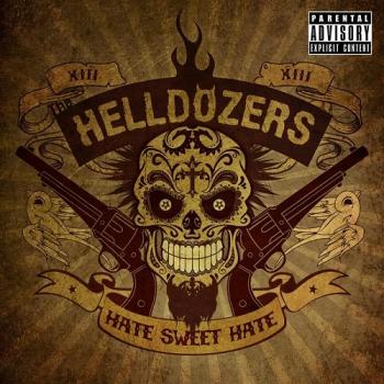The Helldozers - Hate Sweet Hate