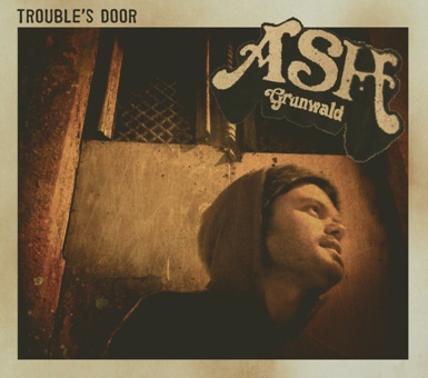 Ash Grunwald - Hot Mama Vibes - Trouble's Door 