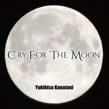 Yukihisa Kanatani - Cry For The Moon