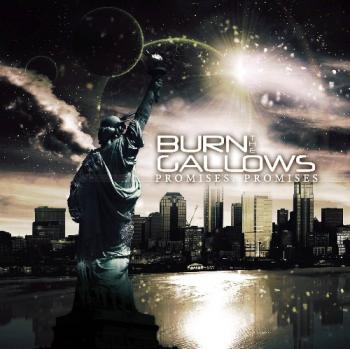 Burn The Gallows - Promises, Promises