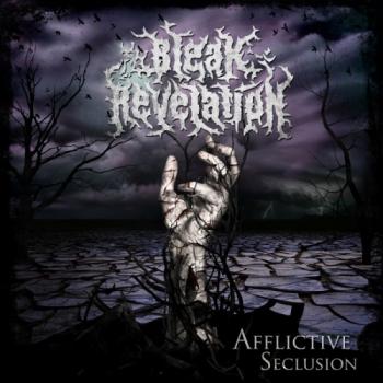 Bleak Revelation - Afflictive Seclusion