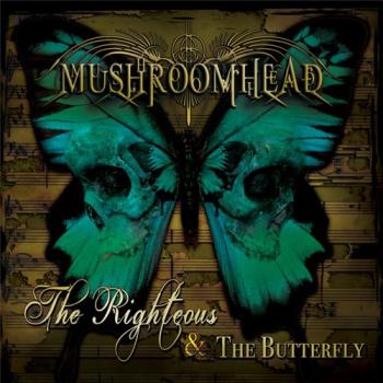 Mushroomhead - The Righteous The Butterfly