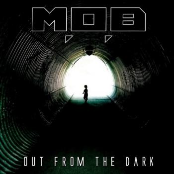 M.O.B - Out From The Dark