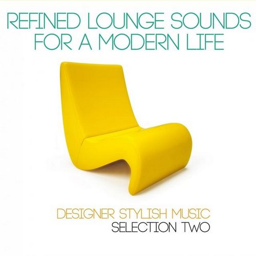 VA - Refined Lounge Sounds for a Modern Life Selection One-Two 