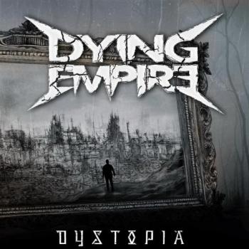 Dying Empire - Dystopia