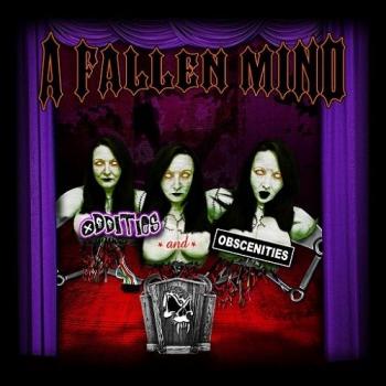 A Fallen Mind - Oddities And Obscenities