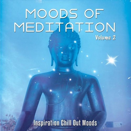 VA - Moods of Meditation Vol 2-3 Inspiration Chill Out Moods 