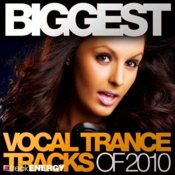 VA - Biggest Vocal Trance Tracks Of 2010