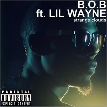 B.o.B. ft Lil Wayne Strange Clouds