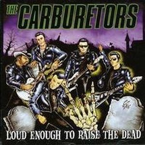 The Carburetors -  