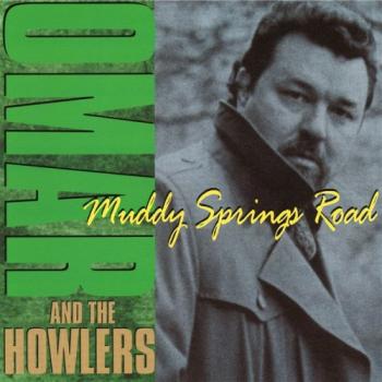 Omar The Howlers - Muddy Springs Road