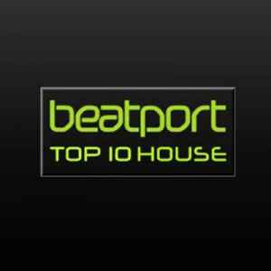 Beatport Top 10 House