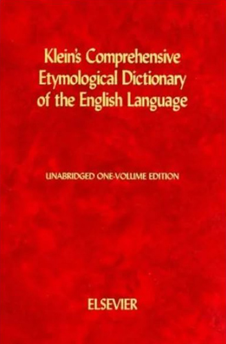      / A Comprehensive Etymological Dictionary of the English Language