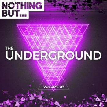 VA - Nothing But... The Underground, Vol. 07