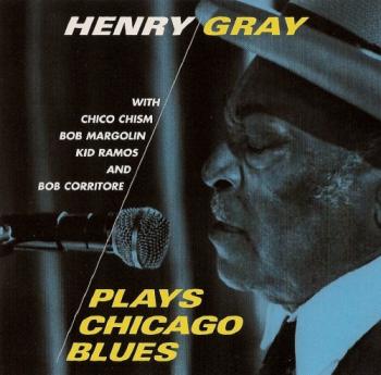 Henry Gray - Plays Chicago Blues