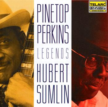 Pinetop Perkins / Hubert Sumlin - Legends