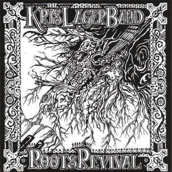 Kris Lager Band - Roots Revival
