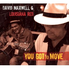 David Maxwell Louisiana Red - You Got To Move