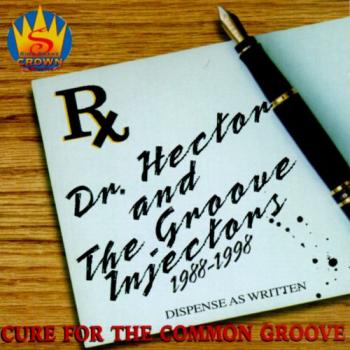 Dr. Hector the Groove Injectors - Cure For The Common Groove