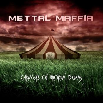 Mettal Maffia - Carnival Of Broken Dreams