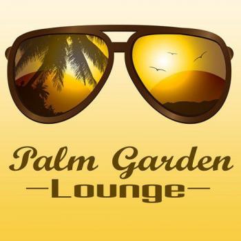 VA - Palm Garden Lounge