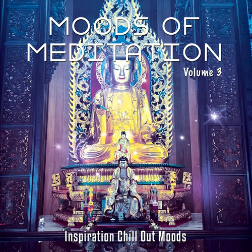VA - Moods of Meditation Vol 2-3 Inspiration Chill Out Moods 