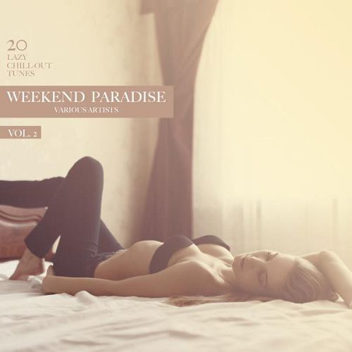 VA - Weekend Paradise Vol 1-2 20 Lazy Chill-Out Tunes 
