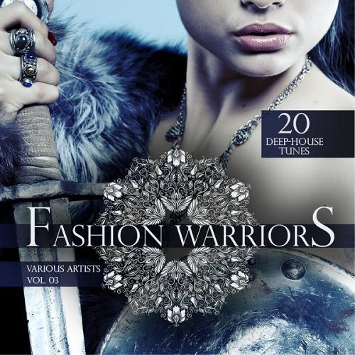 VA - Fashion Warriors Vol 3-4 20 Deep-House Tunes 