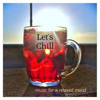 VA - Let's Chill Music for a Relaxed Mood