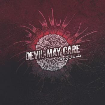 Devil May Care - Rose Of Jericho