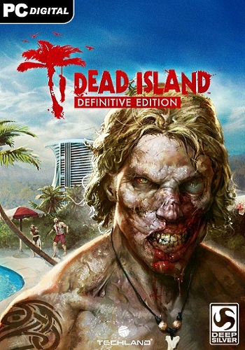 Dead Island: Definitive Edition [v.1.1.2.0 Update 2] [RePack  Other s]