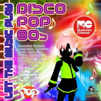 VA - Let The Music Play: Disco-Pop 80s