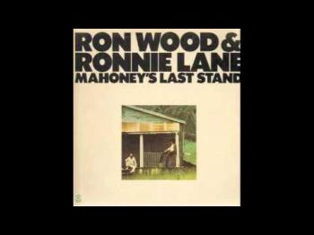 Ron Wood Ronnie Lane - Mahoney's Last Stand