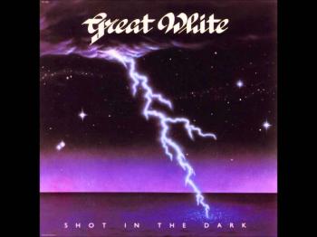 Great White - Shot In The Dark