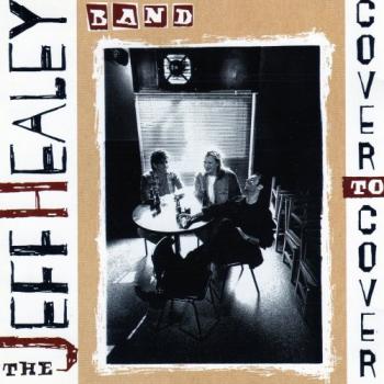The Jeff Healey Band - Cover To Cover