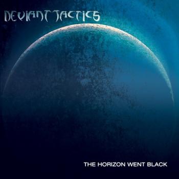 Deviant Tactics - The Horizon Went Black
