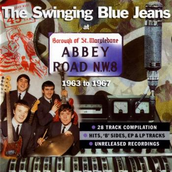 The Swinging Blue Jeans - At Abbey Road 1963-1967