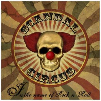 Scandal Circus - In The Name Of Rock N Roll