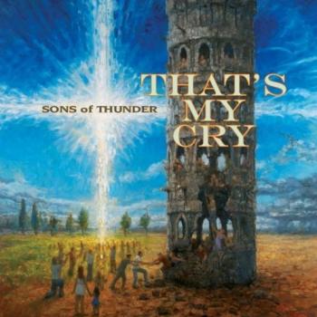 Sons Of Thunder - That's My Cry