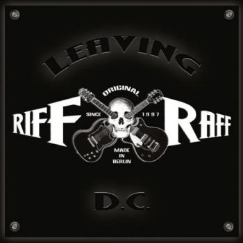Riff / Raff - Leaving D.C.