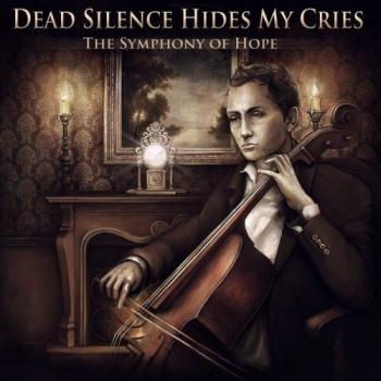 Dead Silence Hides My Cries - The Symphony Of Hope