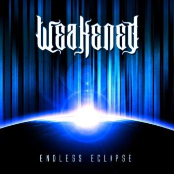 Weakened - Endless Eclipse