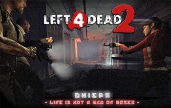 Left 4 Dead 2 -  Dniepr: Life Is Not A Bed Of Roses