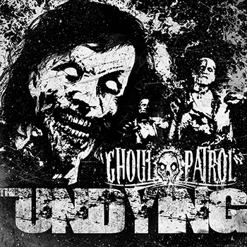 Ghoul Patrol - The Undying