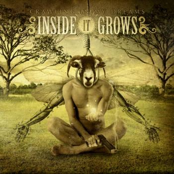Inside It Grows - Crawling In My Dreams