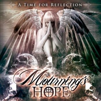 Mournings Hope - A Time For Reflection