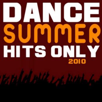 VA - Dance Summer Hits Only 2010